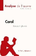 Carol de Patricia Highsmith (Analyse de l'¿uvre) - Alba Díez de Ure