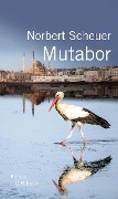 Cover-Bild zum Titel 'Mutabor' von 'Norbert Scheuer'