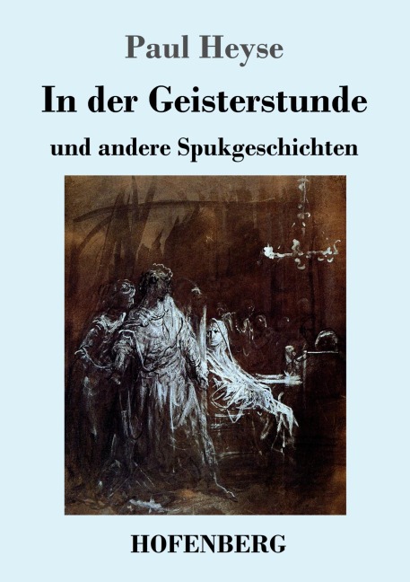 In der Geisterstunde und andere Spukgeschichten - Paul Heyse