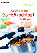 Cover-Bild zum Titel 'Kochen im Schnellkochtopf' von 'Fritz Saur'