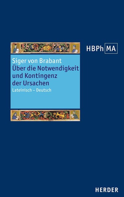 De necessitate et contingentia causarum. Über die Notwendigkeit und Kontingenz der Ursachen - Siger von Brabant