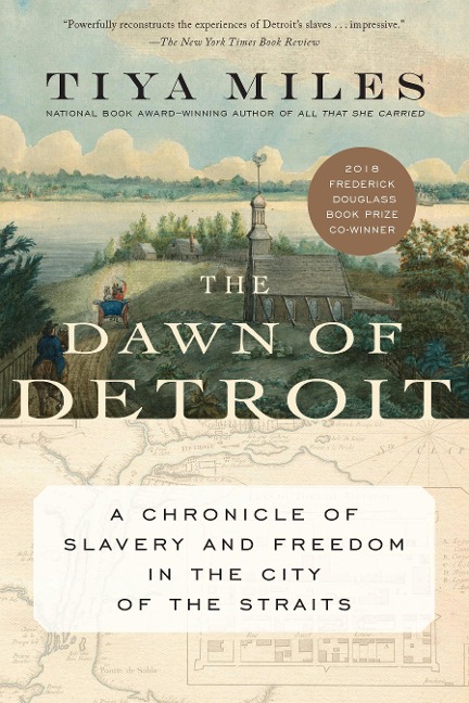 The Dawn of Detroit - Tiya Miles
