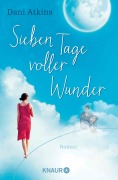 Cover-Bild zum Titel 'Sieben Tage voller Wunder' von 'Dani Atkins'