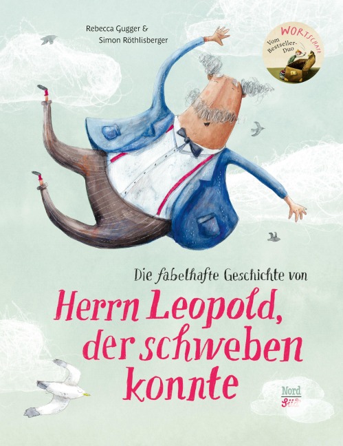 Die fabelhafte Geschichte von Herrn Leopold, der schweben konnte - Rebecca Gugger