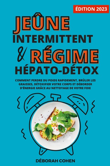 Le jeûne intermittent et le régime hépato-détox - Déborah Cohen