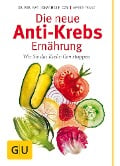 Cover-Bild zum Titel 'Die neue Anti-Krebs-Ernährung' von 'rer. nat. Johannes Coy, Maren Franz'