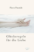 Glücksregeln für die Liebe - Pierre Franckh