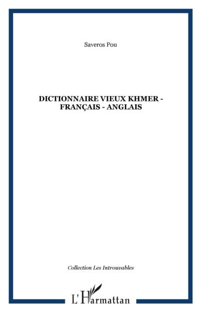 Dictionnaire vieux khmer-francais-anglai - Pou Saveros