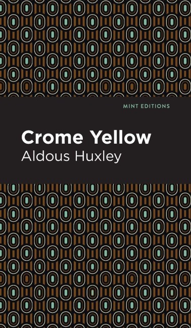 Crome Yellow - Aldous Huxley
