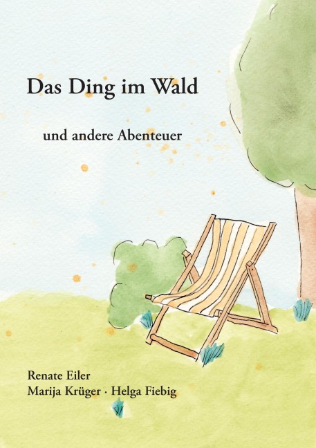Das Ding im Wald - Renate Eiler