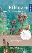 Cover-Bild zum Titel 'Pflanzen im Süßwasser' von 'Silke Oldorff, Volker Krautkrämer, Tom Kirschey'