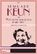 Cover-Bild zum Titel 'Non sono mai stata il mio tipo. Dialoghi al posto di un'autobiografia' von 'Irmgard Keun'