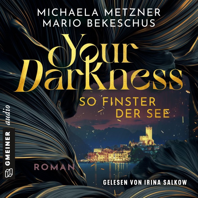 Your Darkness ¿ so finster der See - Mario Bekeschus, Michaela Metzner