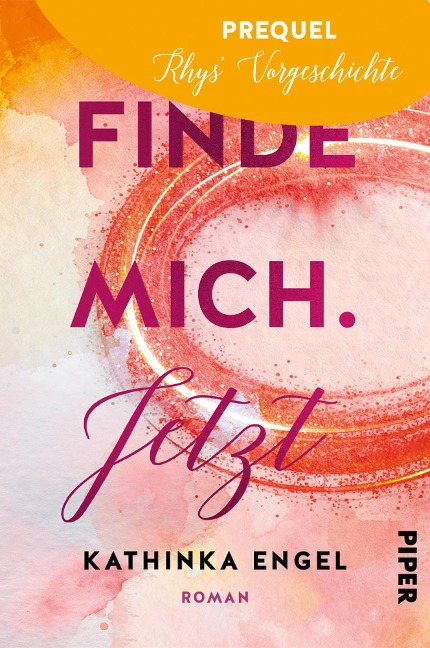 Prequel zu Finde mich. Jetzt - Kathinka Engel