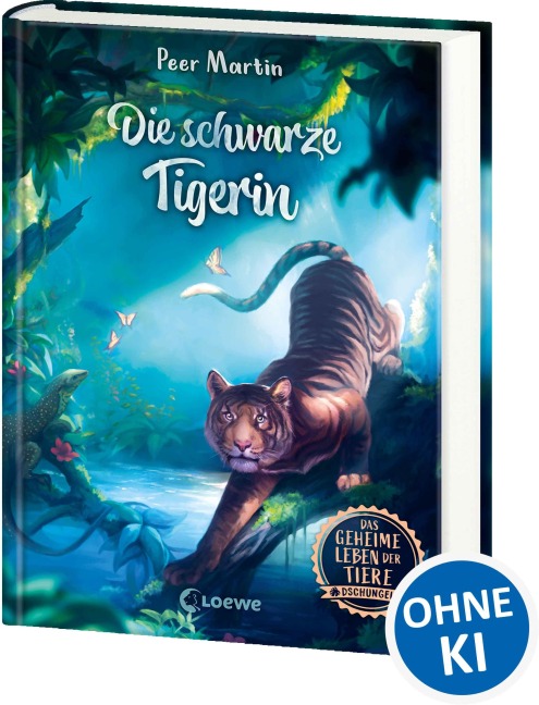 Das geheime Leben der Tiere (Dschungel) - Die schwarze Tigerin - Peer Martin