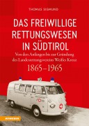 Cover-Bild zum Titel 'Das freiwillige Rettungswesen in Südtirol' von 'Thomas Sigmund'
