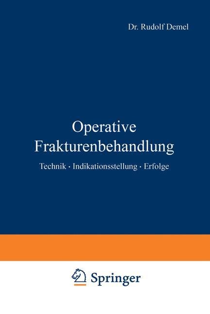 Operative Frakturenbehandlung - Rudolf Demel