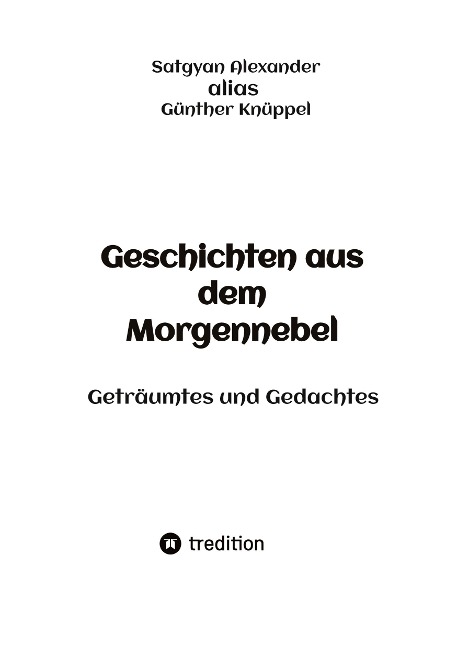 Geschichten aus dem Morgennebel - Günther Knüppel, Satgyan Alexander
