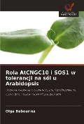 Rola AtCNGC10 i SOS1 w tolerancji na sól u Arabidopsis - Olga Babourina