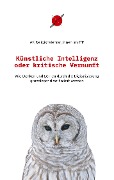 Cover-Bild zum Titel 'Künstliche Intelligenz oder kritische Vernunft' von 'AK Religionslehrer_innen im ITP'