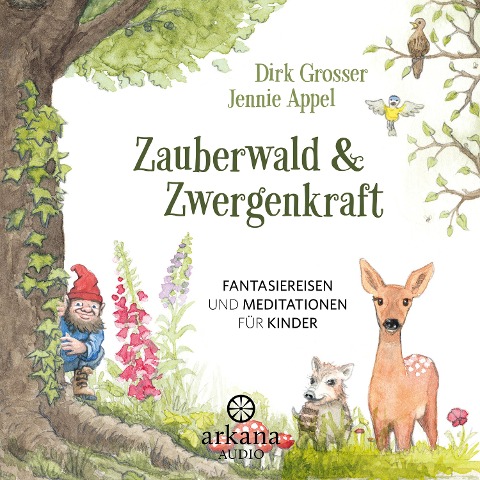 Zauberwald & Zwergenkraft - Jennie Appel, Dirk Grosser