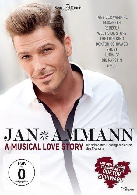 Jan Ammann: A Musical Love Story - Die schönsten Liebesgeschichten des Musicals - 