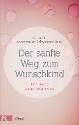 Cover-Bild zum Titel 'Der sanfte Weg zum Wunschkind' von 'Annemarie Schweizer-Arau'