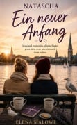 Cover-Bild zum Titel 'Natascha - Ein neuer Anfang' von 'Elena Malowe'