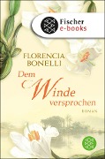 Dem Winde versprochen - Florencia Bonelli