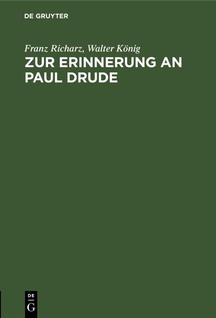 Zur Erinnerung an Paul Drude - Franz Richarz, Walter König