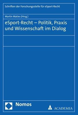 eSport-Recht - Politik, Praxis und Wissenschaft im Dialog - 