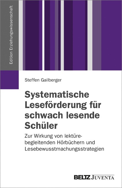 Systematische Leseförderung für schwach lesende Schüler - Steffen Gailberger