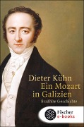 Ein Mozart in Galizien - Dieter Kühn