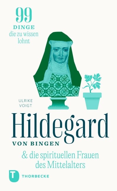 Hildegard & die spirituellen Frauen des Mittelalters - Ulrike Voigt