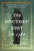 Cover-Bild zum Titel 'Doctors' Riot of 1788' von 'Andy McPhee'