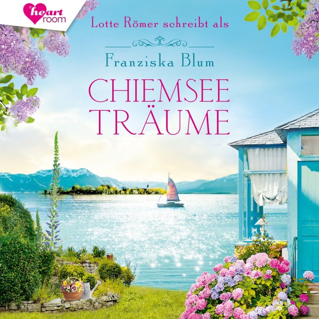 Chiemseeträume - Franziska Blum, Lotte Römer