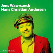 Cover-Bild zum Titel 'Hans Christian Andersen' von 'Hans Christian Andersen, Jens Wawrczeck'