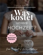 Cover-Bild zum Titel 'Was kostet unsere Hochzeit?' von 'Tanja Brodt'
