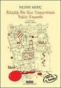Cover-Bild zum Titel 'Kücük Bir Kiz Taniyorum Sekiz Yasinda' von 'Nezihe Meric'