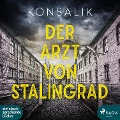 Cover-Bild zum Titel 'Der Arzt von Stalingrad' von 'Konsalik'