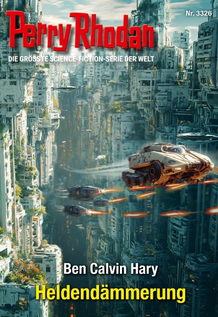 Perry Rhodan 3326: Heldendämmerung - Ben Calvin Hary
