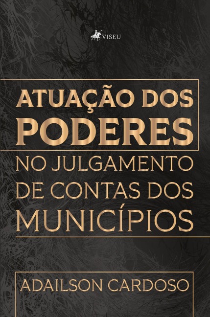 Atuação dos Poderes no Julgamento de Contas dos Municípios - Adailson Cardoso