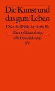 Cover-Bild zum Titel 'Die Kunst und das gute Leben' von 'Hanno Rauterberg'