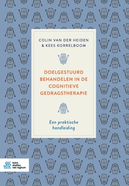 Doelgestuurd behandelen in de cognitieve gedragstherapie - Colin Van Der Heiden, Kees Korrelboom
