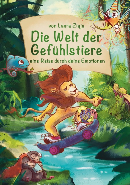 Die Welt der Gefühlstiere - Laura Ziaja