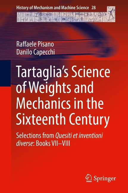 Tartaglia's Science of Weights and Mechanics in the Sixteenth Century - Raffaele Pisano, Danilo Capecchi