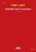 Cover-Bild zum Titel 'Kötülük Kol Gezerken' von 'Tony Judt'
