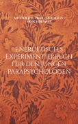 Cover-Bild zum Titel 'Energetisches Experimentierbuch für den jungen Parapsychologen' von 'Mutter Hautberg, Herold Zu Moschdehner'