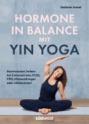 Cover-Bild zum Titel 'Hormone in Balance mit Yin Yoga' von 'Stefanie Arend'