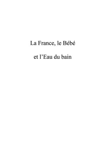 France, le bebe et l'eau du bain La - Hugo Musella